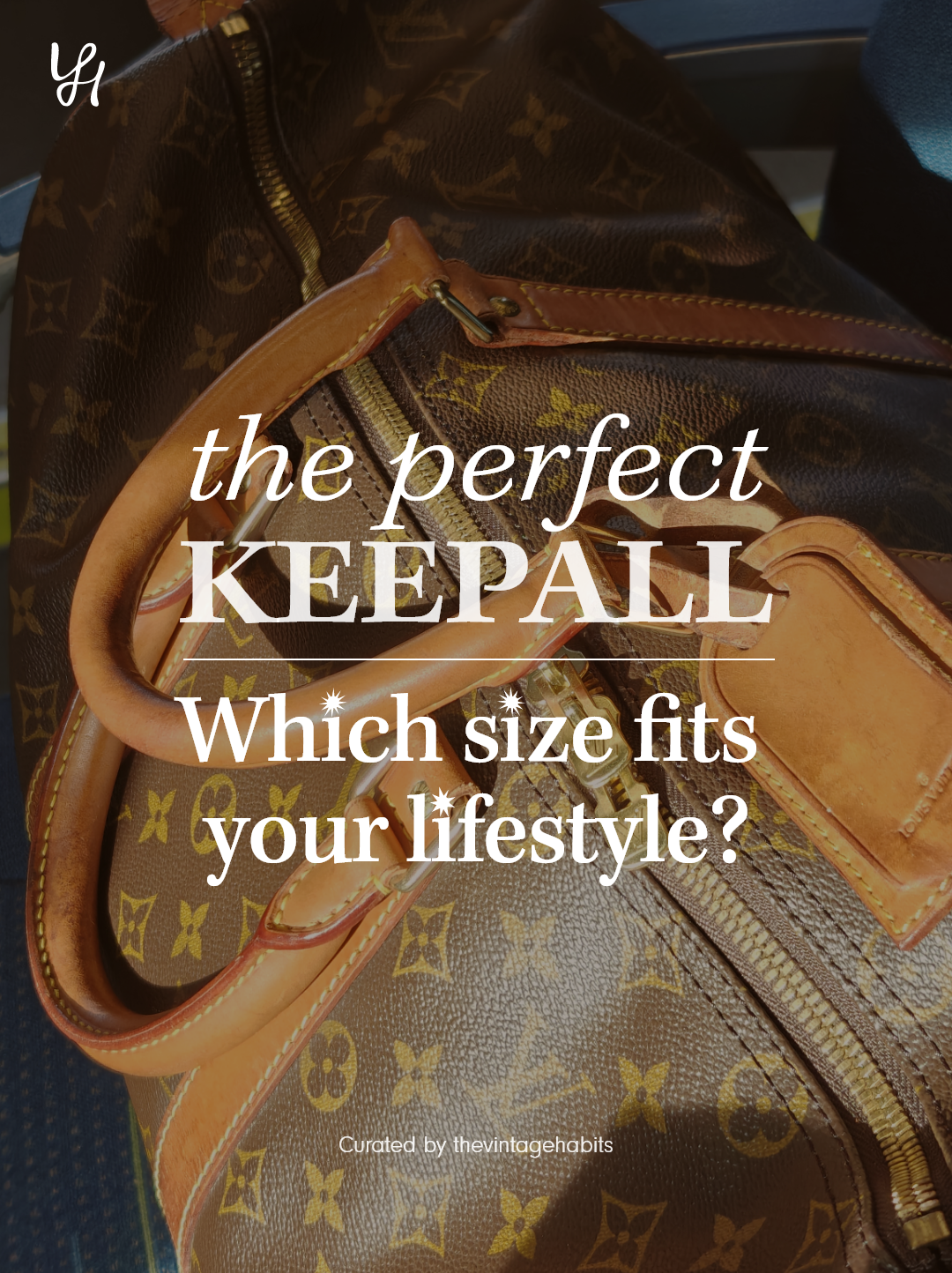 Louis Vuitton Keepall Size Guide: 45 vs 50 vs 55 vs 60 (Which One Fits Your Lifestyle?)
